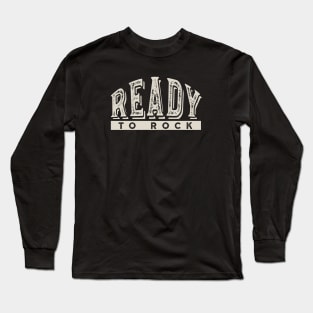 Geologist Ready to Rock Long Sleeve T-Shirt